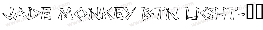 Jade Monkey BTN Light字体转换